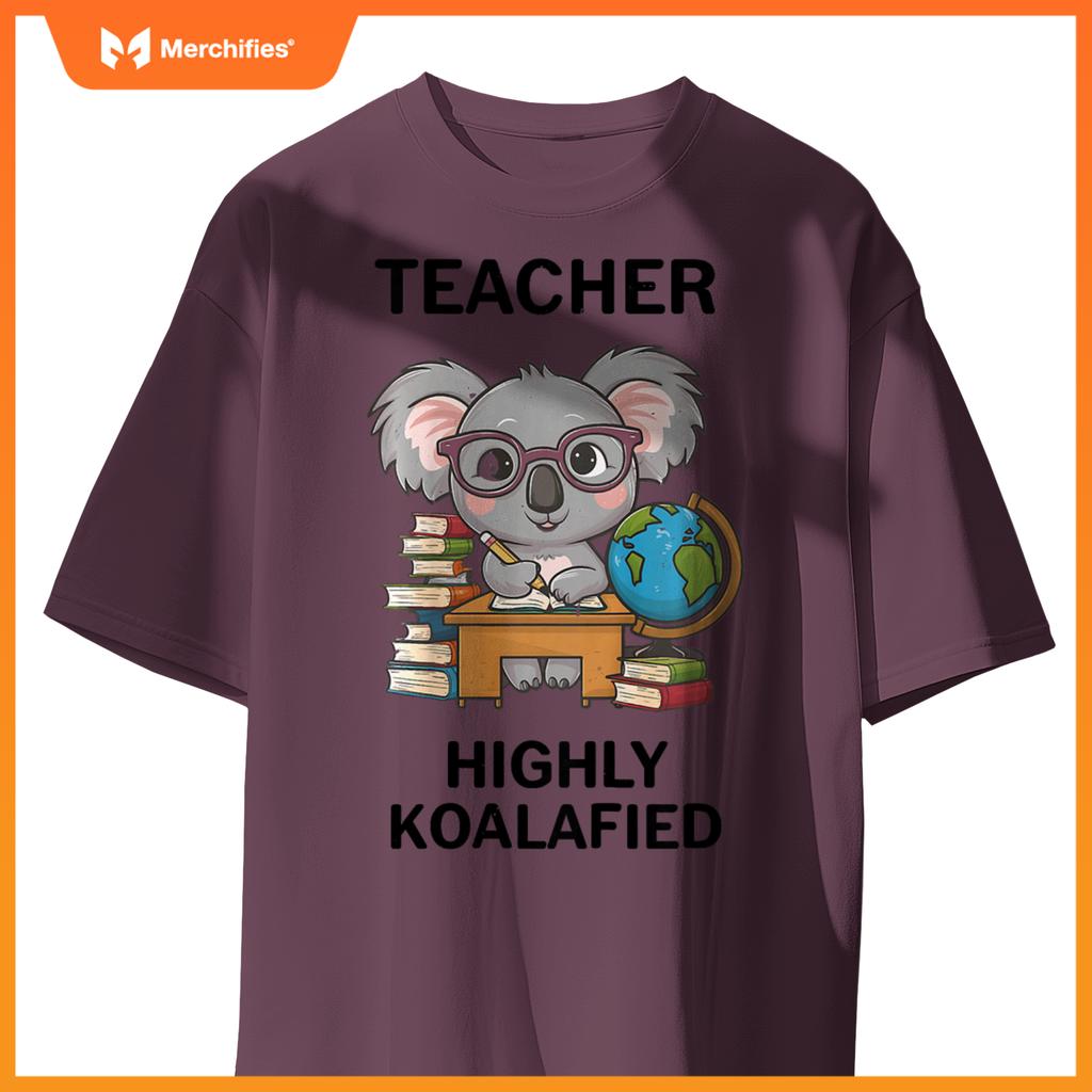Highly koalafied teacher  koala lovers stylish teacher