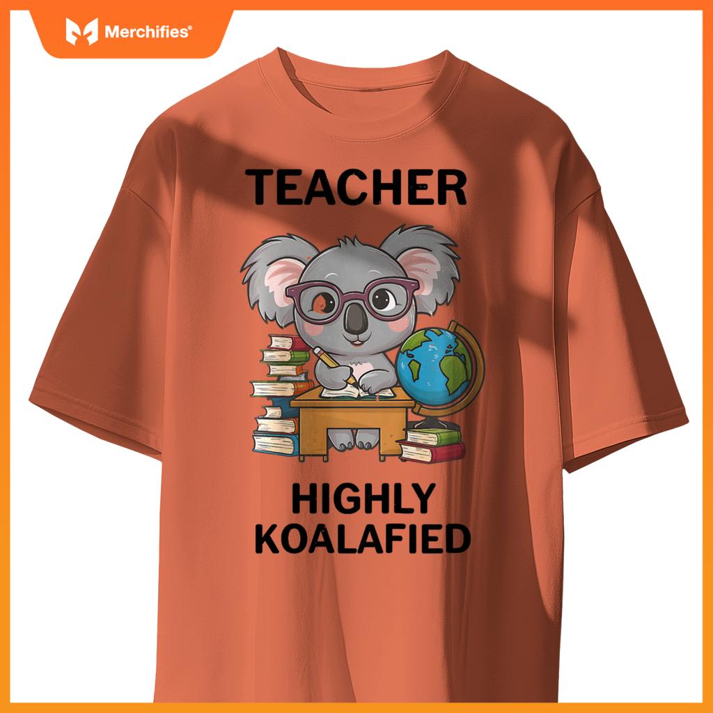 Highly koalafied teacher  koala lovers stylish teacher
