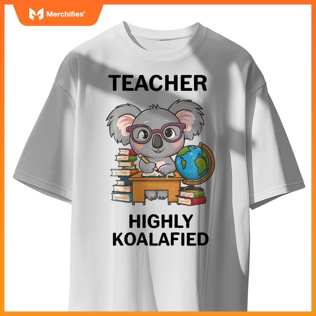 Highly koalafied teacher  koala lovers stylish teacher