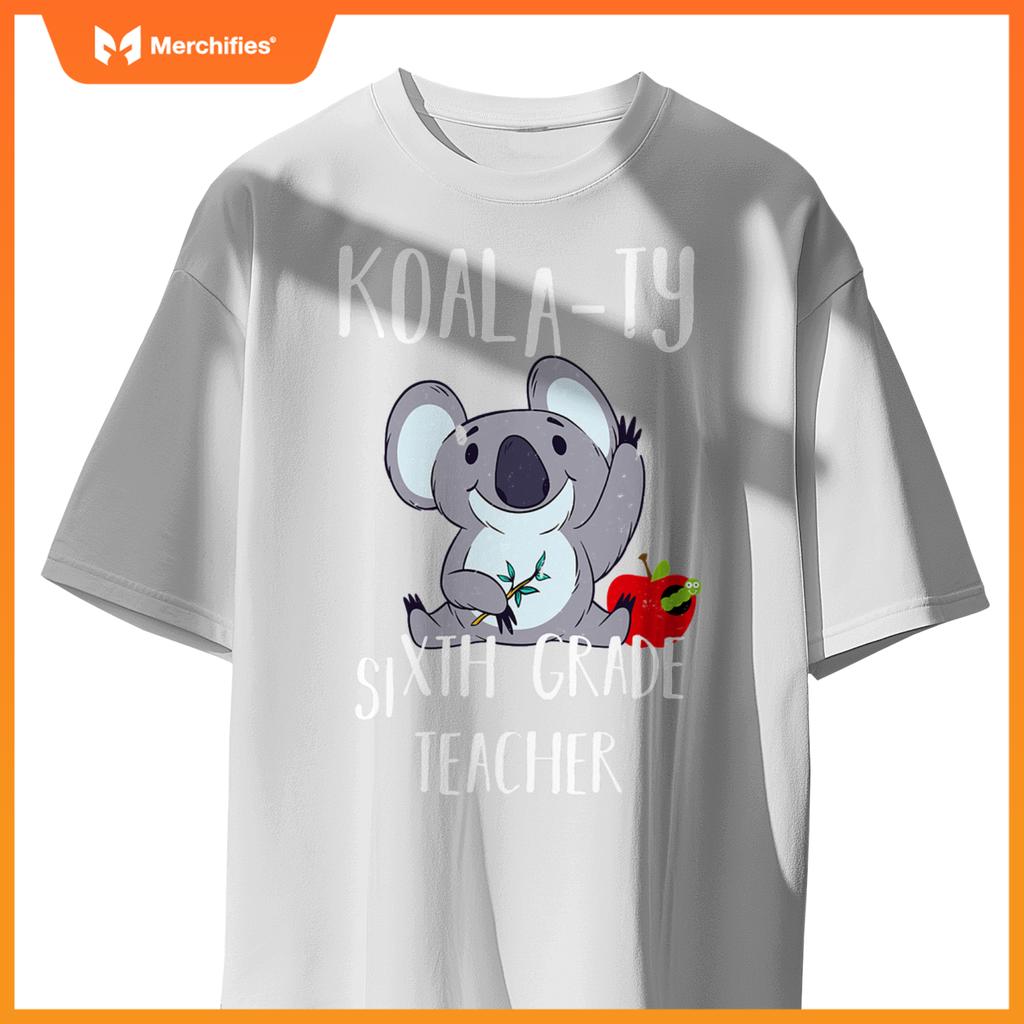 Koala-ty sixth grade teacher school 6th teacher koala cute