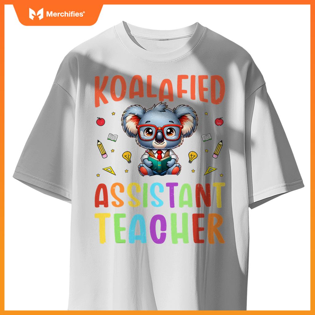 Koalafied assistant teacher koala lover teaching assistant