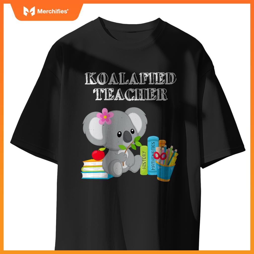 Koalafied teacher proud school teacher koala back to school