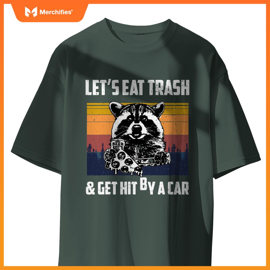 Lets Eat Trash And Get Hit By A Car, Opossum T-Shirt