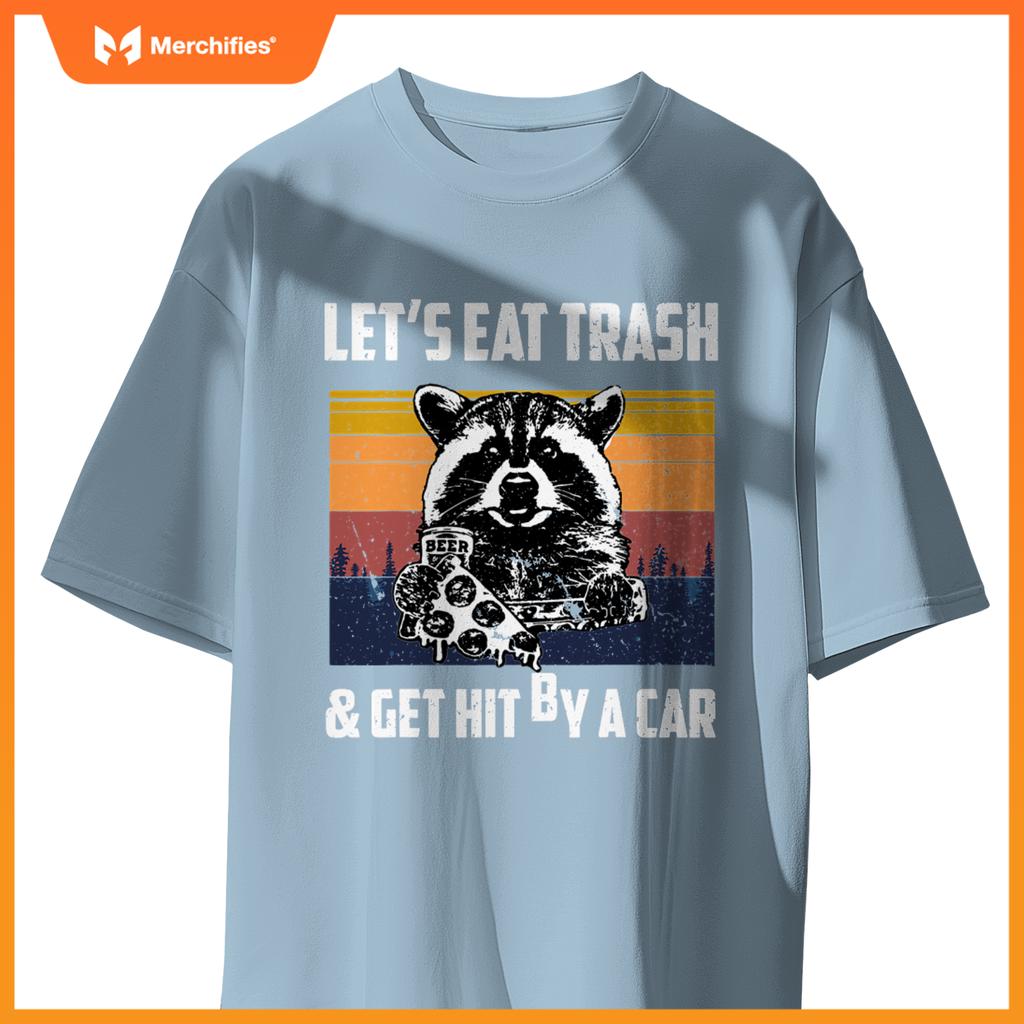 Lets Eat Trash And Get Hit By A Car, Opossum T-Shirt