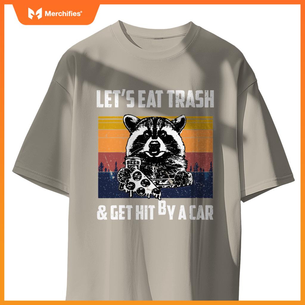 Lets Eat Trash And Get Hit By A Car, Opossum T-Shirt
