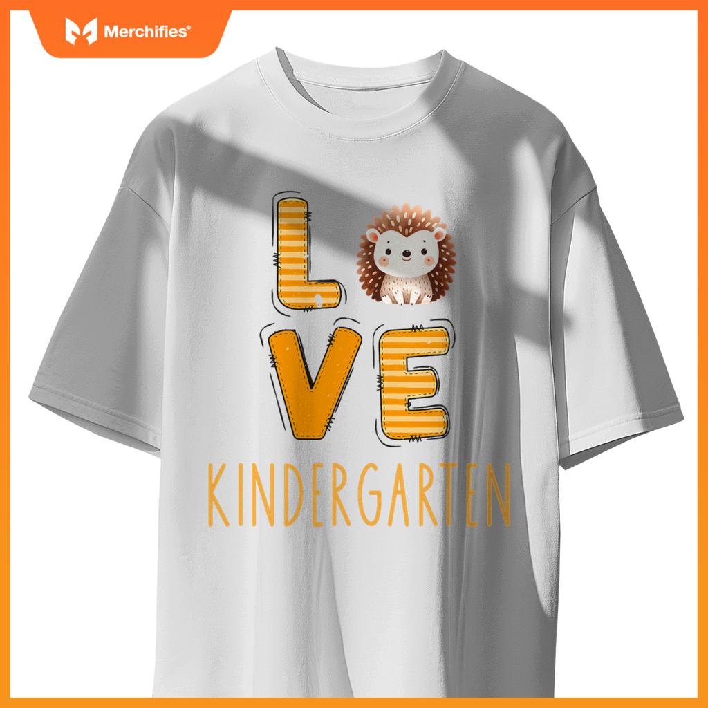 Love kindergarten back to school hedgehog kinder teacher
