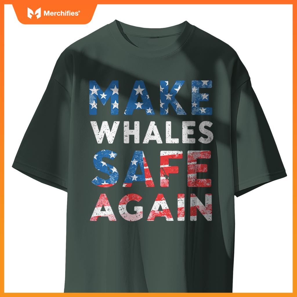 Make whales safe again patriotic ocean lovers  election T-Shirt