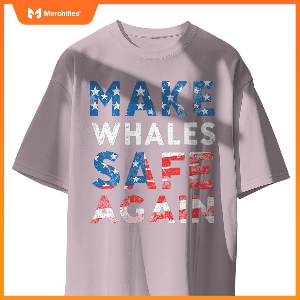 Make whales safe again patriotic ocean lovers  election T-Shirt