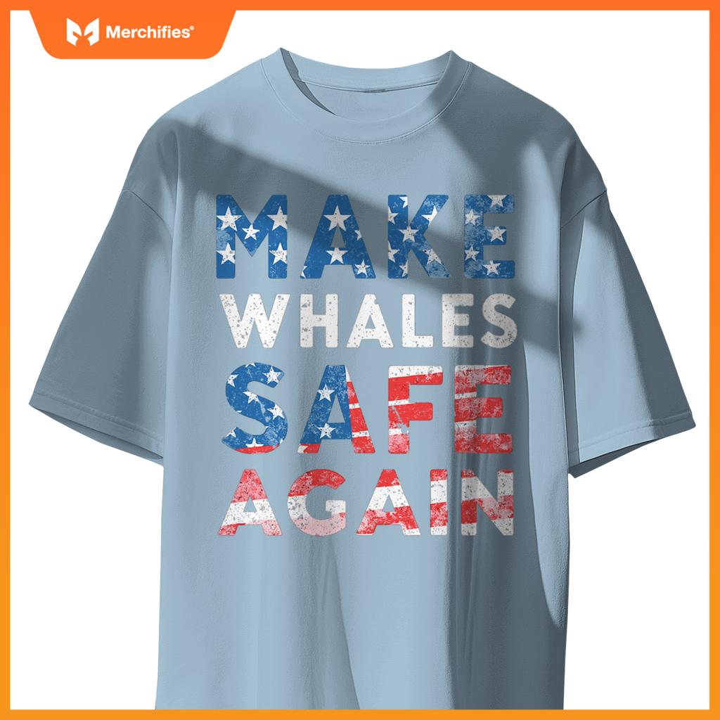 Make whales safe again patriotic ocean lovers  election T-Shirt