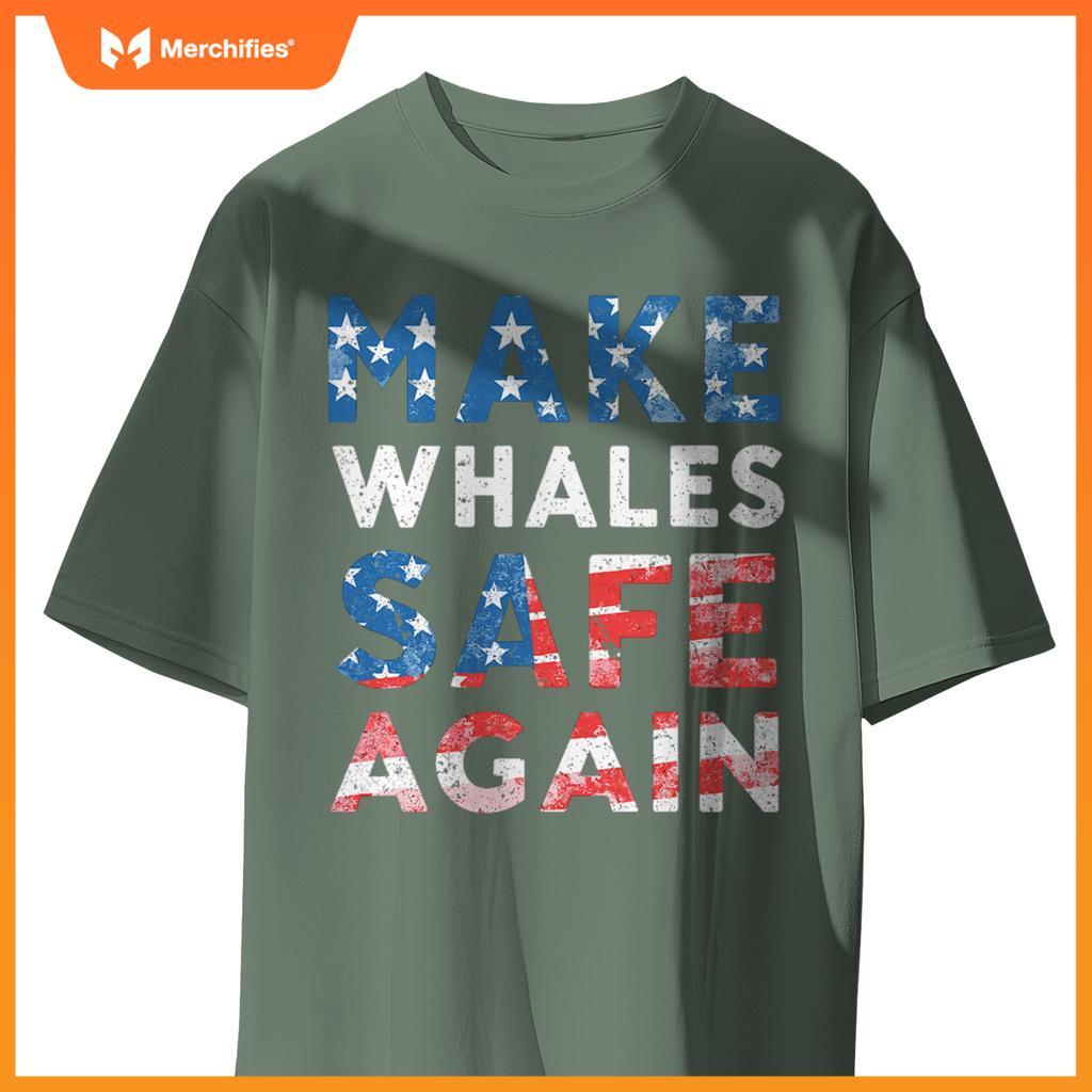 Make whales safe again patriotic ocean lovers  election T-Shirt