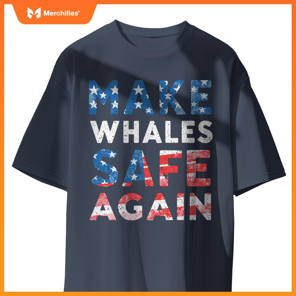 Make whales safe again patriotic ocean lovers  election T-Shirt