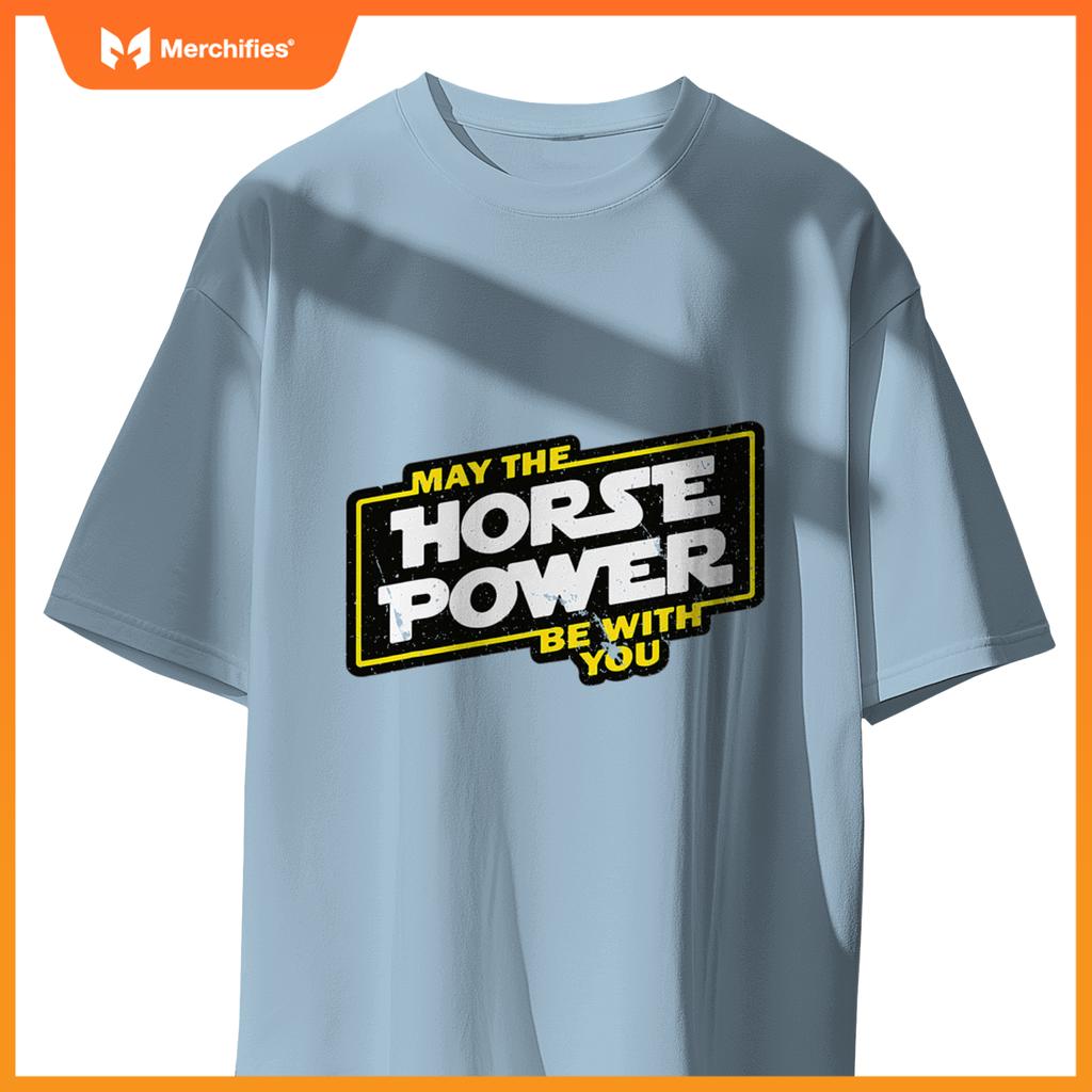 May Horse Power Be With You Car Guy Biker T-Shirt