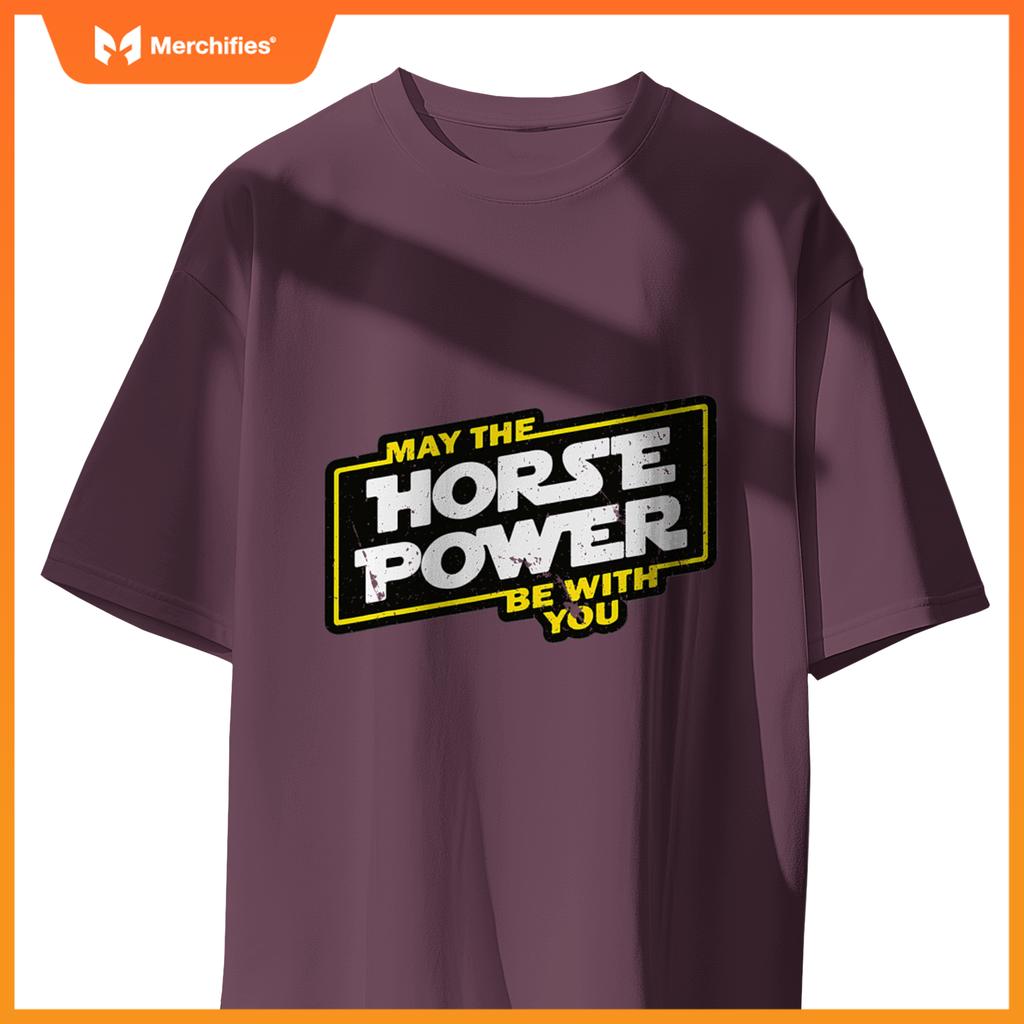 May Horse Power Be With You Car Guy Biker T-Shirt