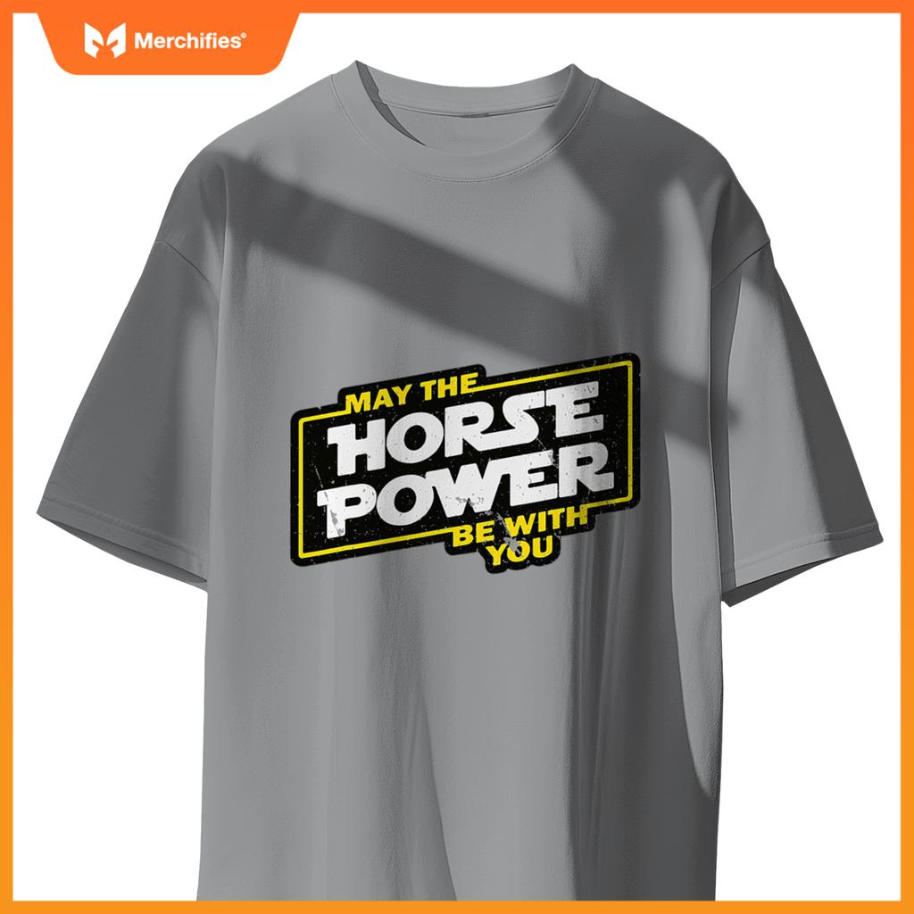 May Horse Power Be With You Car Guy Biker T-Shirt