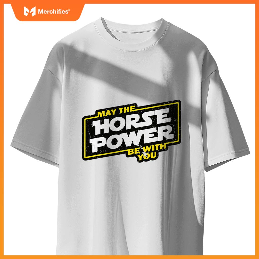 May Horse Power Be With You Car Guy Biker T-Shirt