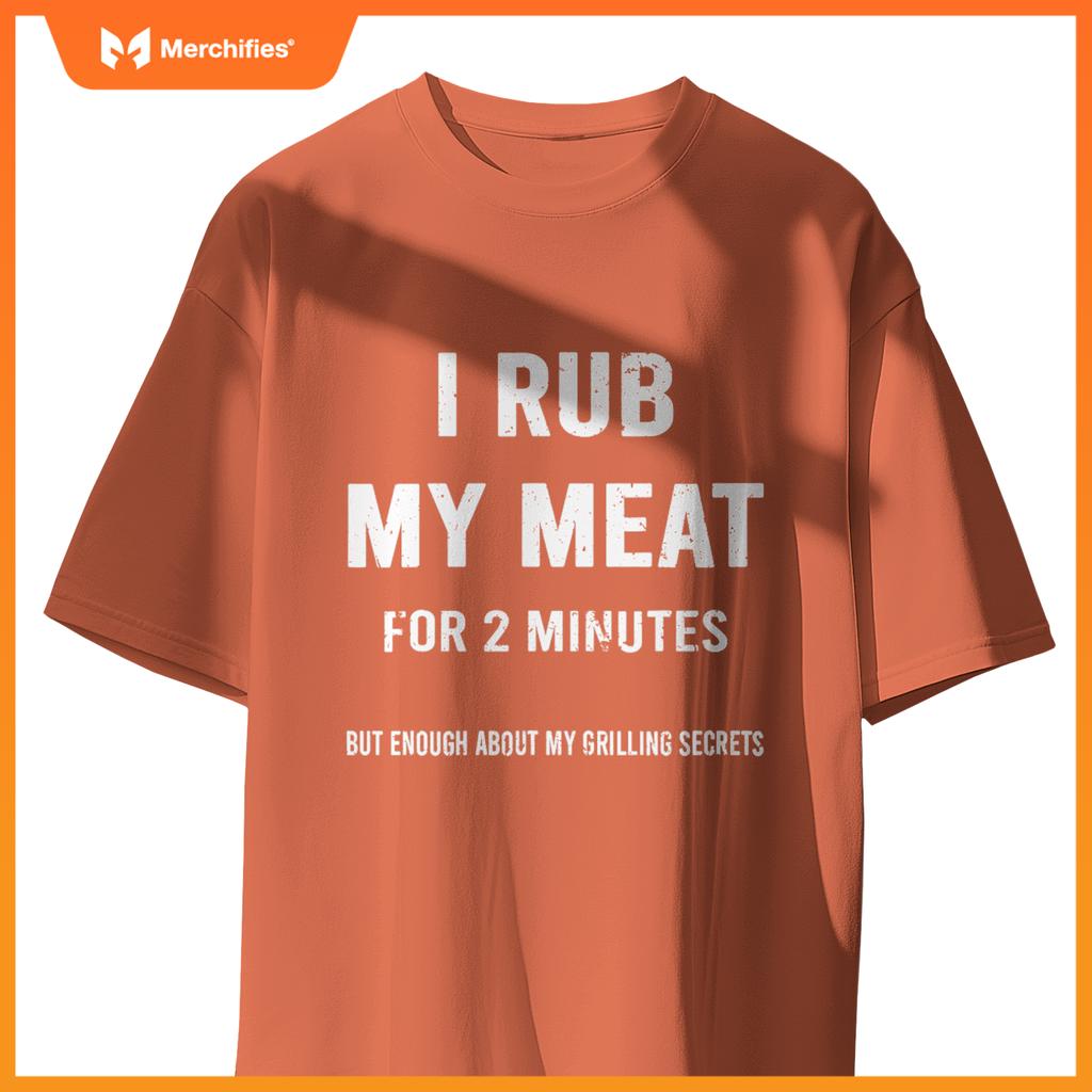 Mens I Rub My Meat Bbq Chef Grilling Grill T-Shirt
