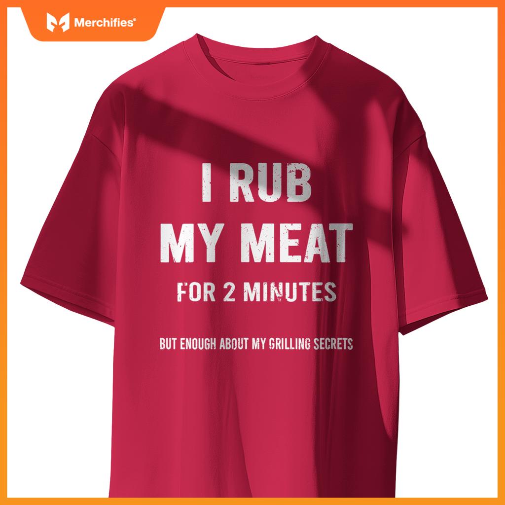 Mens I Rub My Meat Bbq Chef Grilling Grill T-Shirt