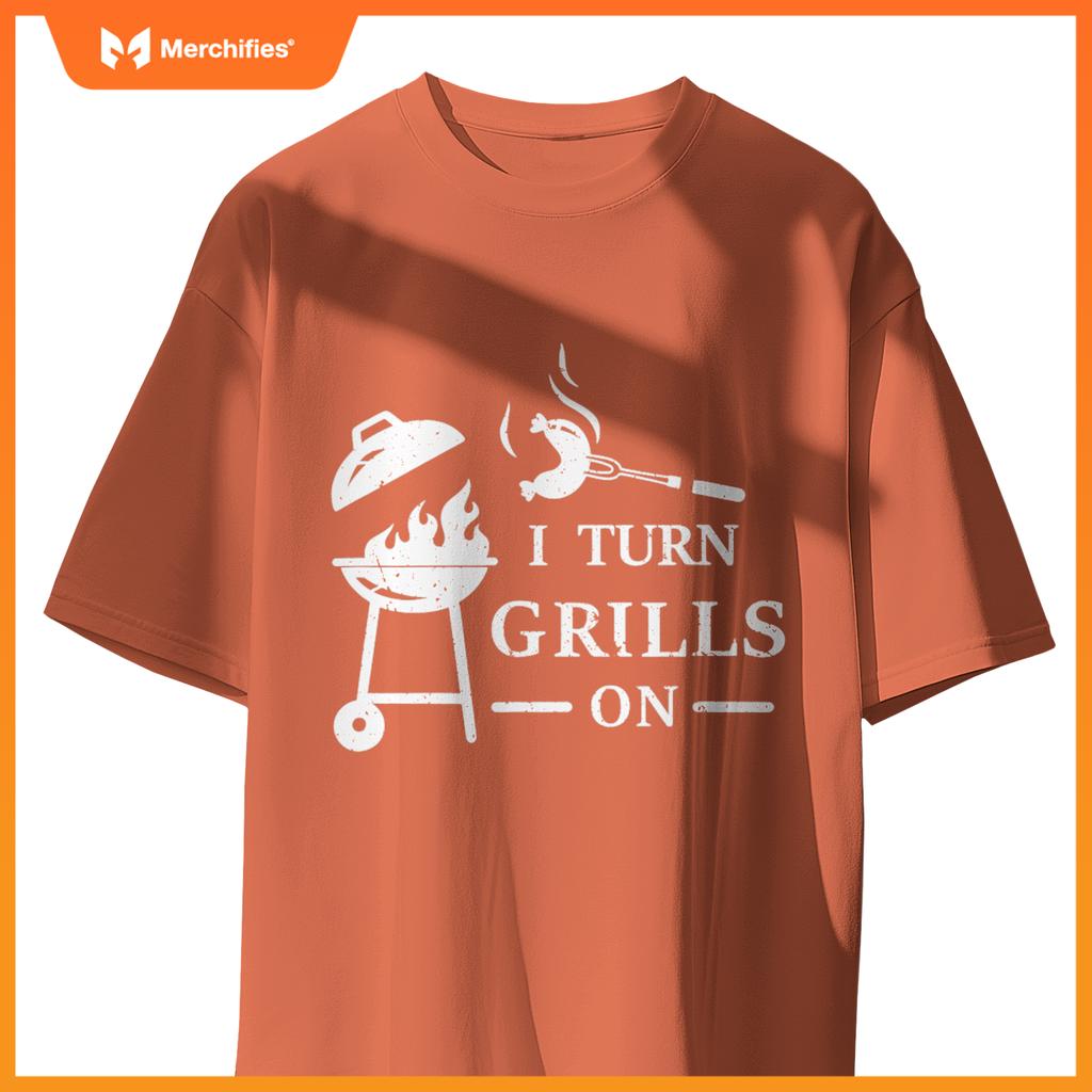 Mens I Turn Grills On  Bbq Grilling Chef Cook Design T-Shirt