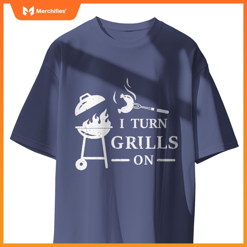 Mens I Turn Grills On  Bbq Grilling Chef Cook Design T-Shirt