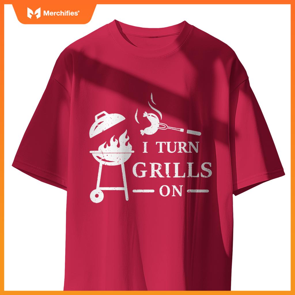 Mens I Turn Grills On  Bbq Grilling Chef Cook Design T-Shirt