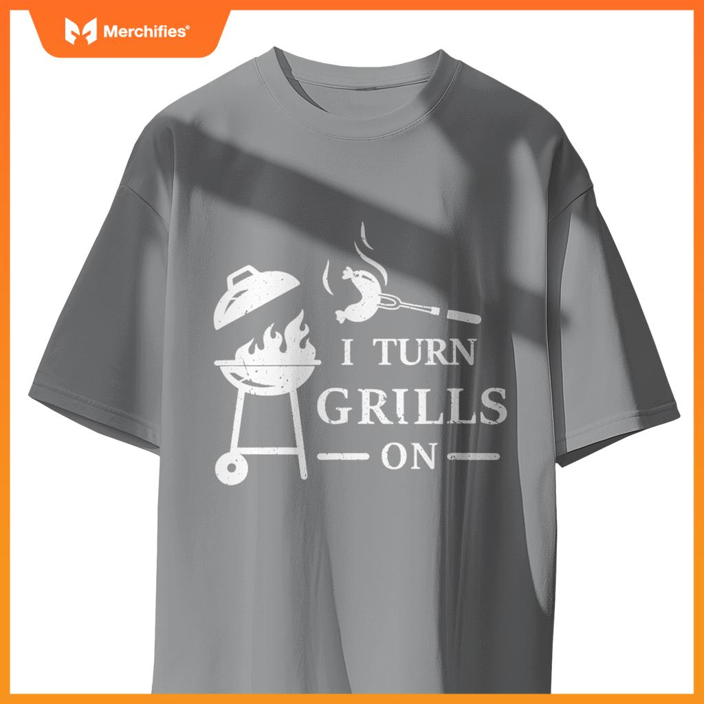 Mens I Turn Grills On  Bbq Grilling Chef Cook Design T-Shirt