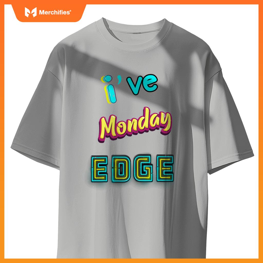 Monday birthday edge boyfriend girlfriend dad son teacher