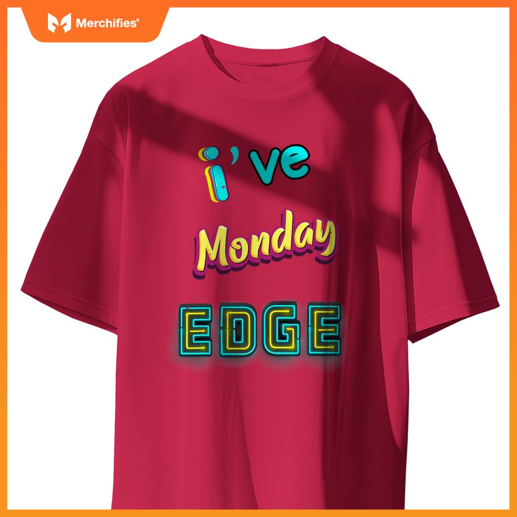 Monday birthday edge boyfriend girlfriend dad son teacher