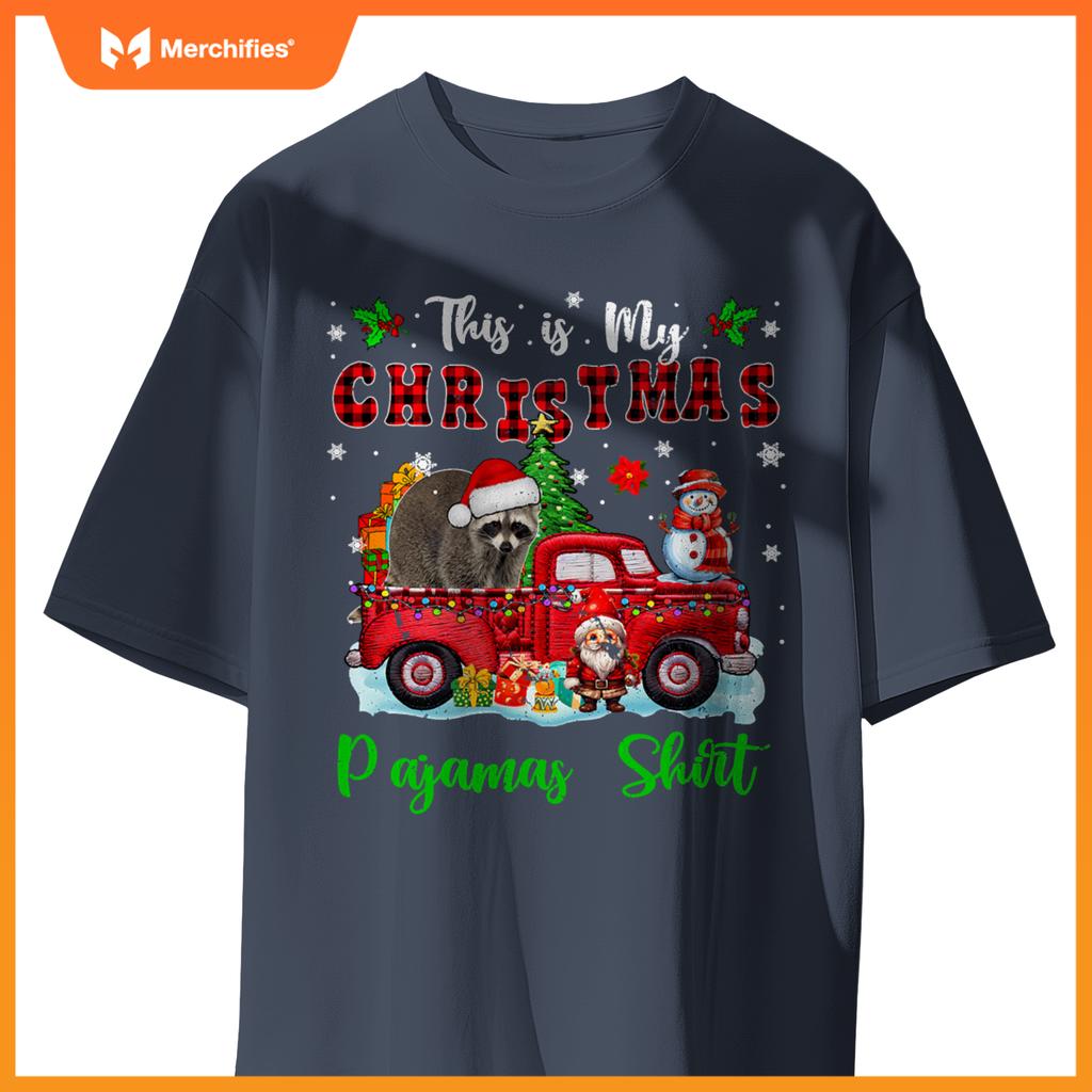 My Christmas Pajamas Santa Raccoon On Pickup Truck T-Shirt