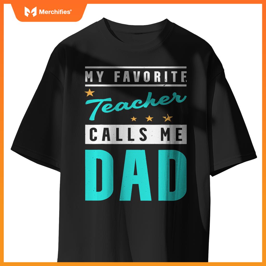 My favorite teacher calls me dad, teacher dad