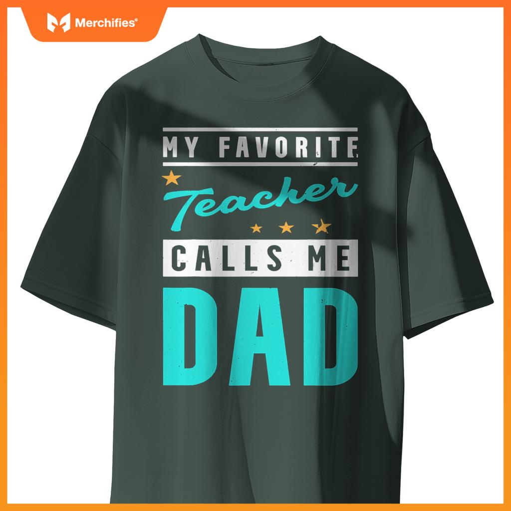 My favorite teacher calls me dad, teacher dad
