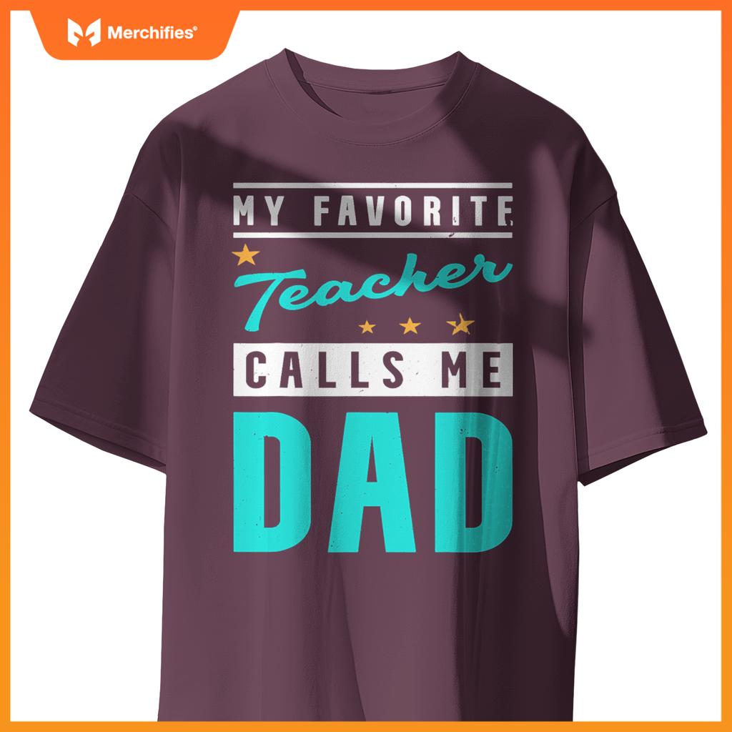 My favorite teacher calls me dad, teacher dad