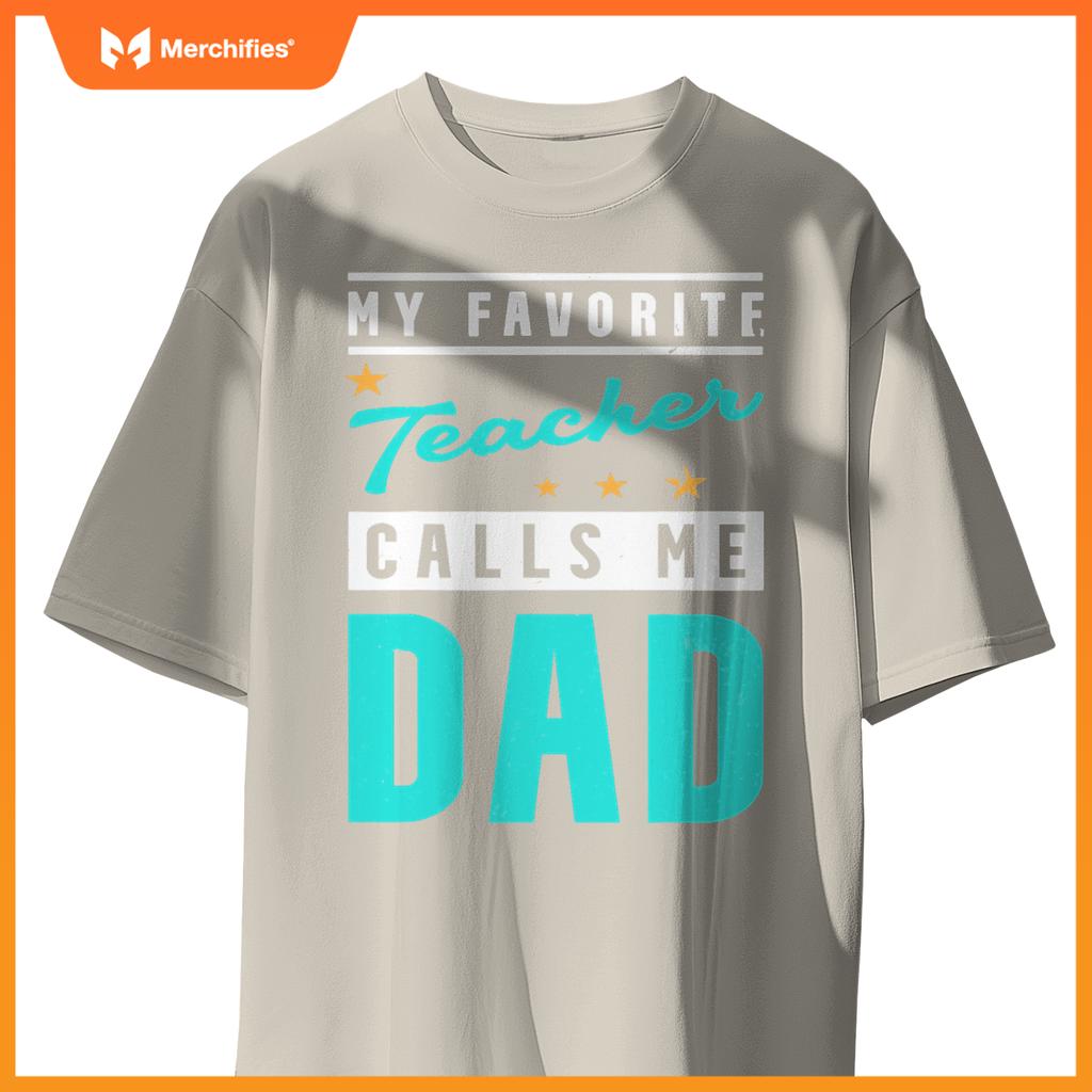 My favorite teacher calls me dad, teacher dad