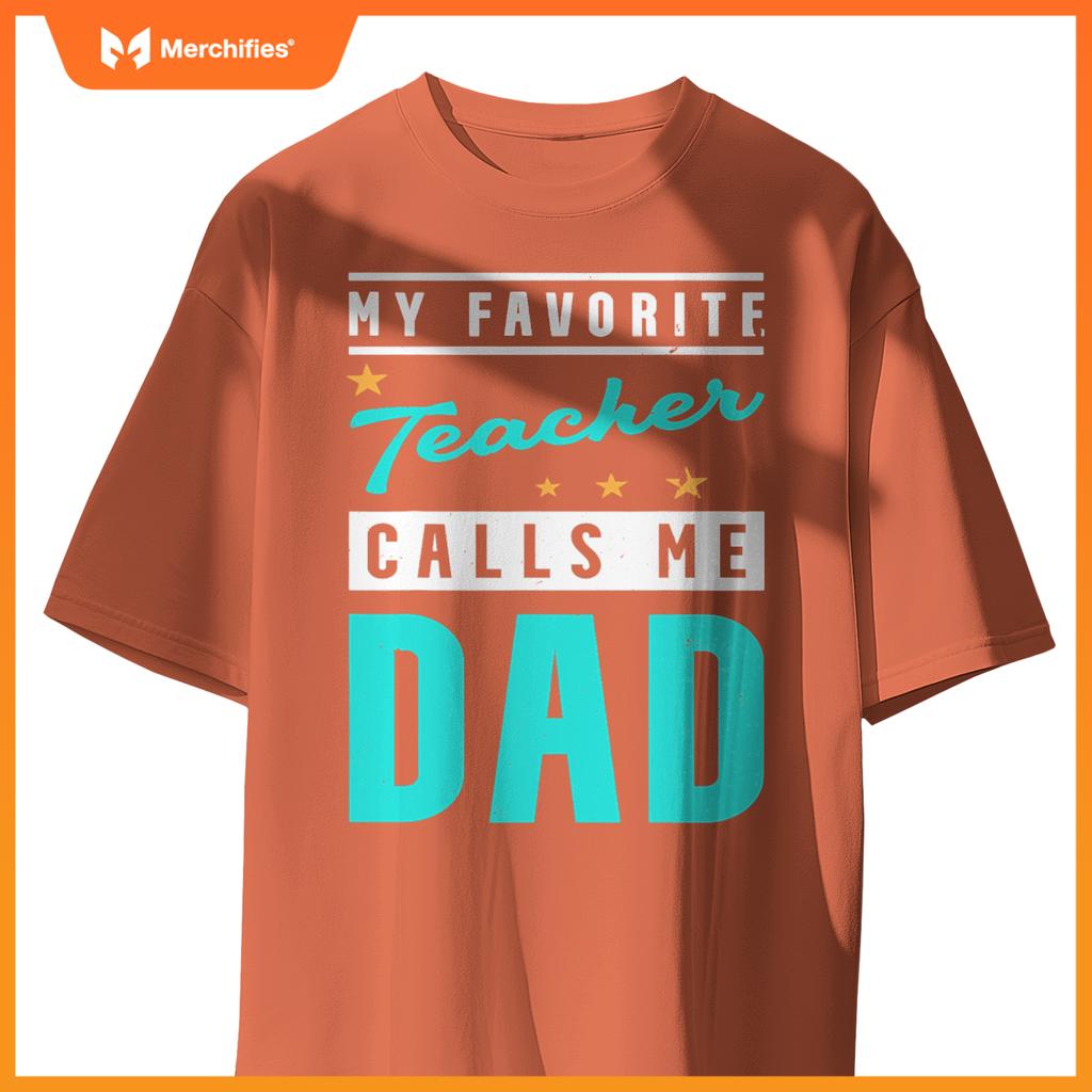 My favorite teacher calls me dad, teacher dad