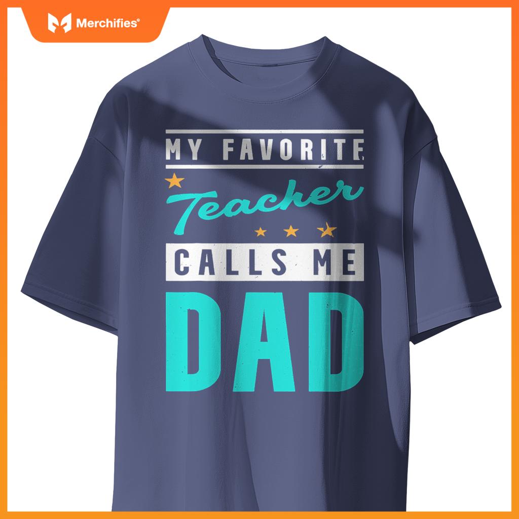My favorite teacher calls me dad, teacher dad