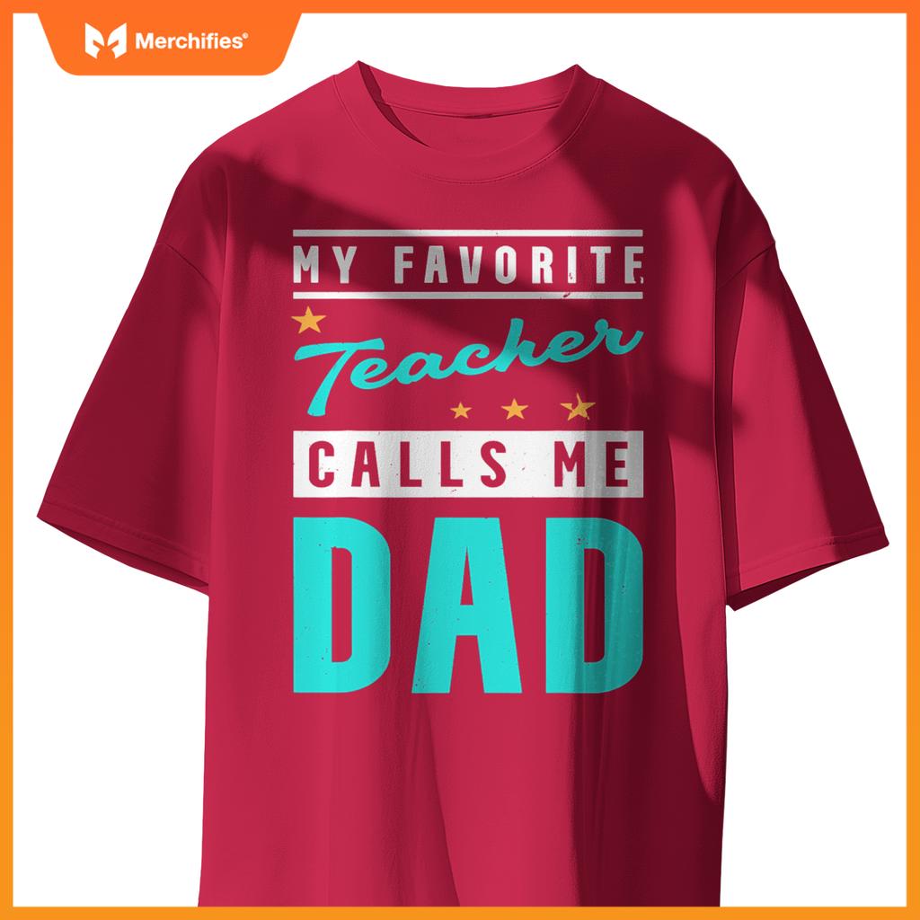 My favorite teacher calls me dad, teacher dad