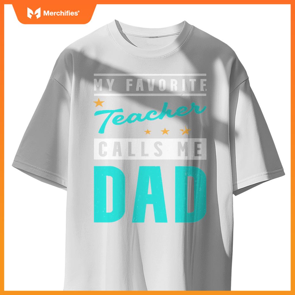 My favorite teacher calls me dad, teacher dad