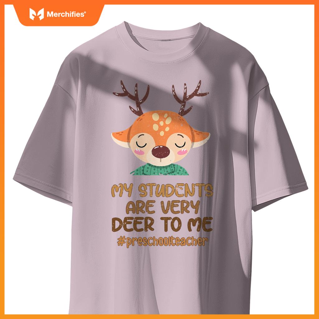 My students are very deer to me christmas preschool teacher