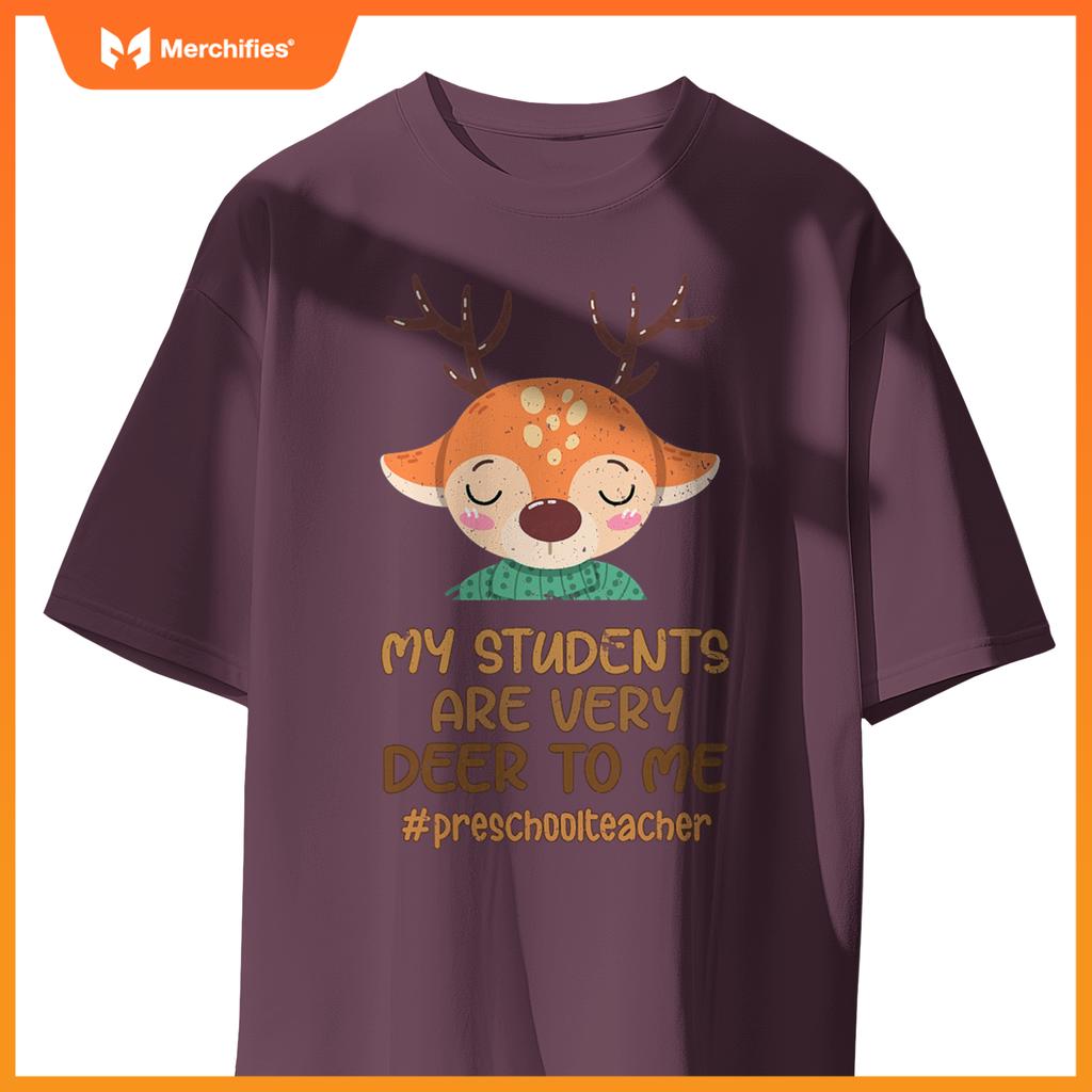 My students are very deer to me christmas preschool teacher