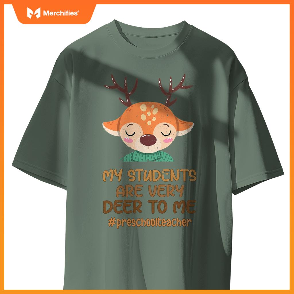 My students are very deer to me christmas preschool teacher