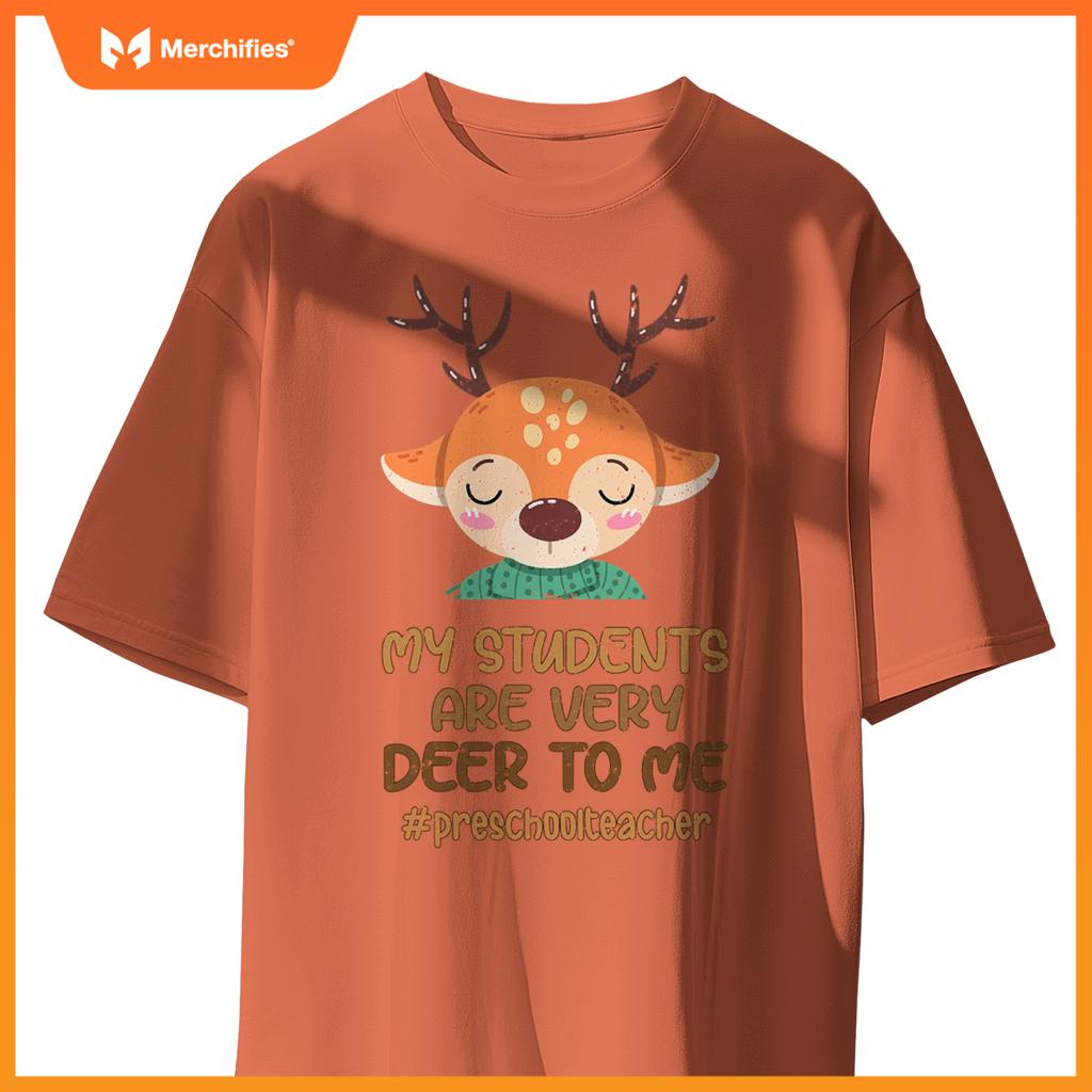 My students are very deer to me christmas preschool teacher