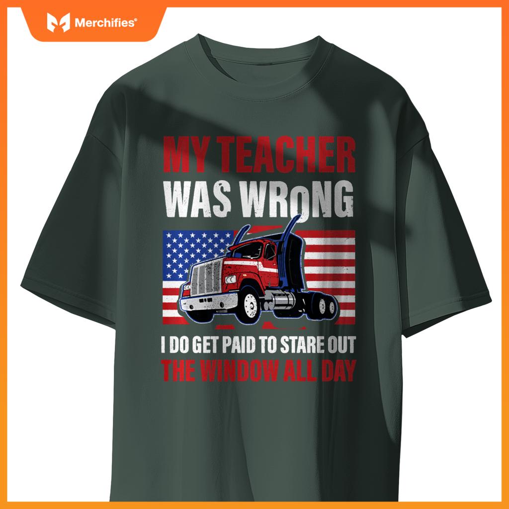My teacher was wrong trucker truck driver  men wheelers pullover