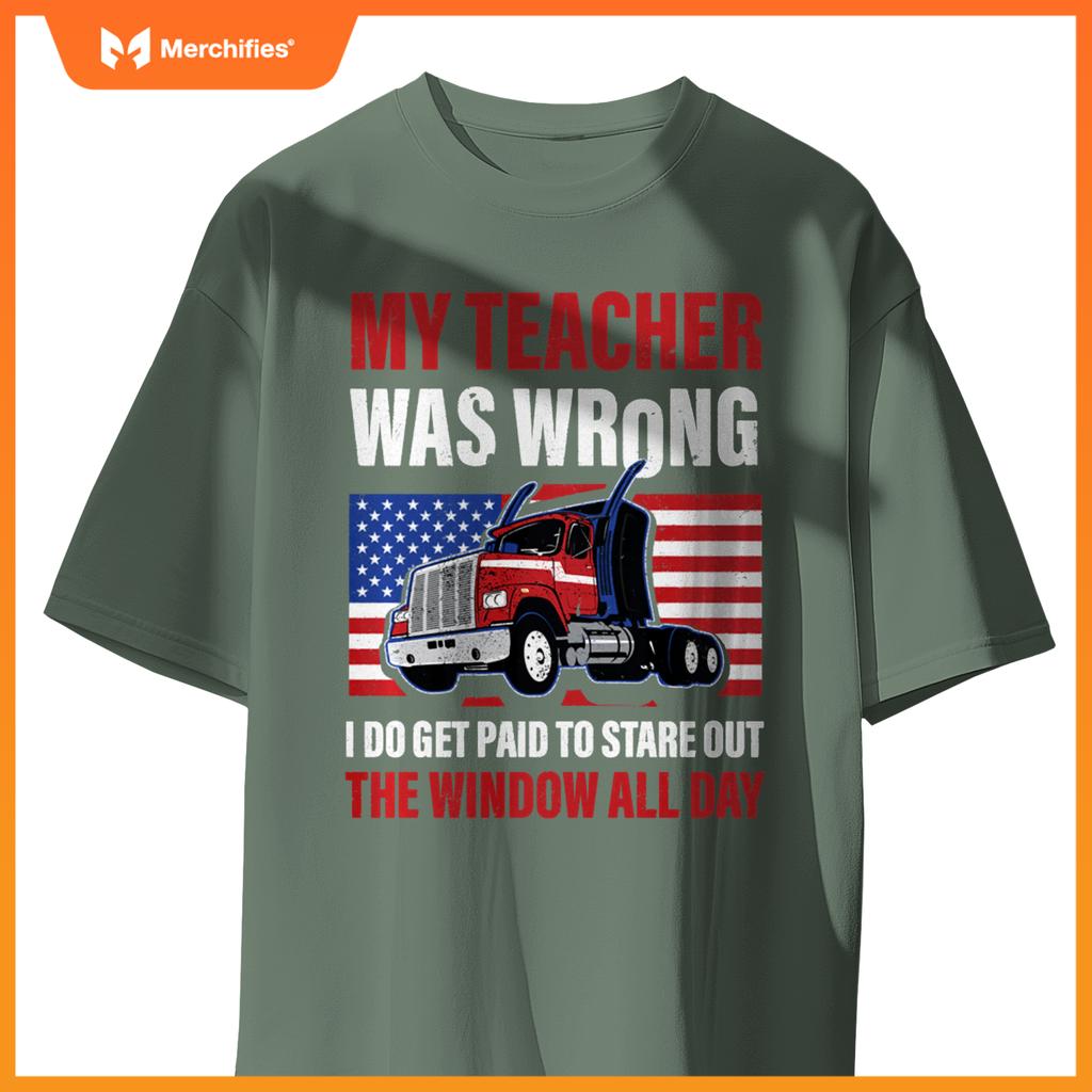 My teacher was wrong trucker truck driver  men wheelers pullover