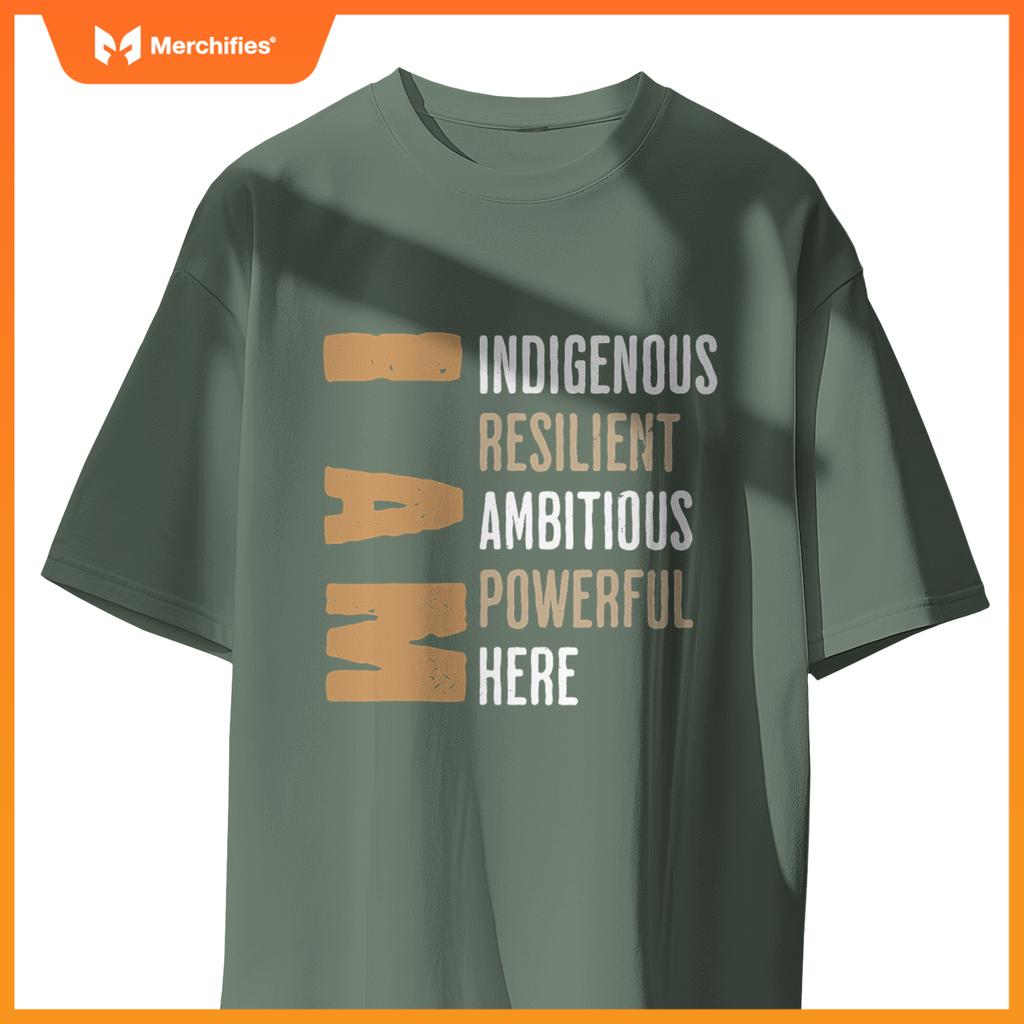 Native American I Am Resilient Ambitious Powerful Indigenous T-Shirt