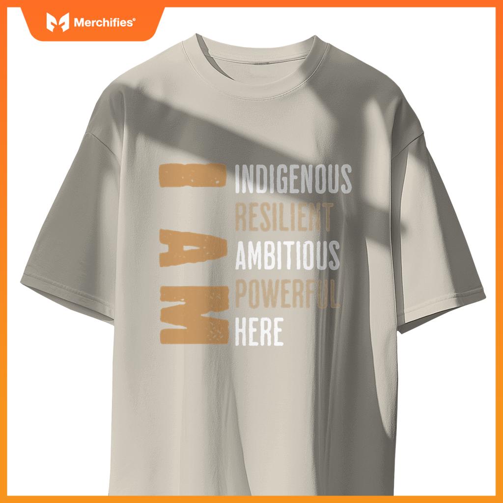 Native American I Am Resilient Ambitious Powerful Indigenous T-Shirt