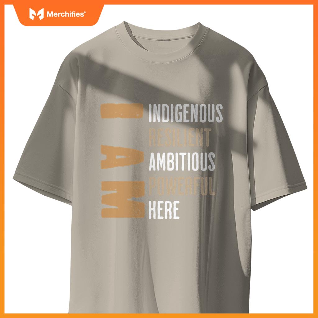 Native American I Am Resilient Ambitious Powerful Indigenous T-Shirt