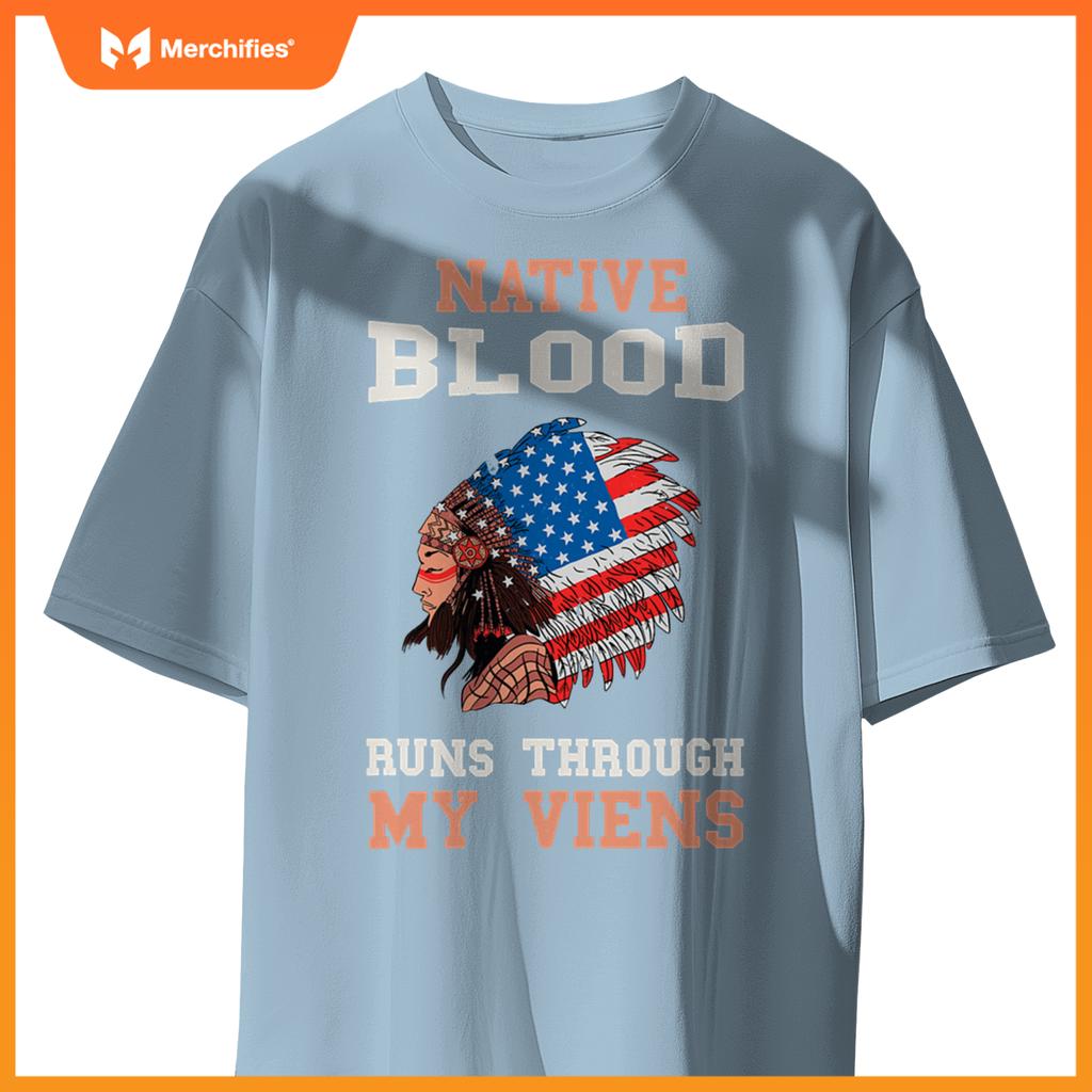 Native Blood Runs Through My Veins Native American Chief T-Shirt