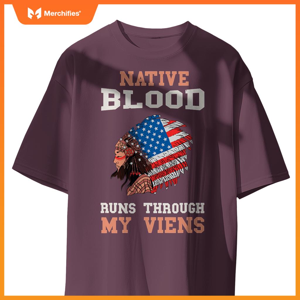 Native Blood Runs Through My Veins Native American Chief T-Shirt