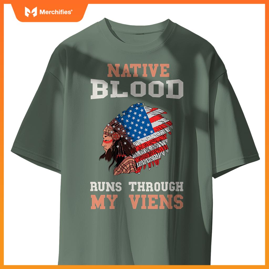 Native Blood Runs Through My Veins Native American Chief T-Shirt