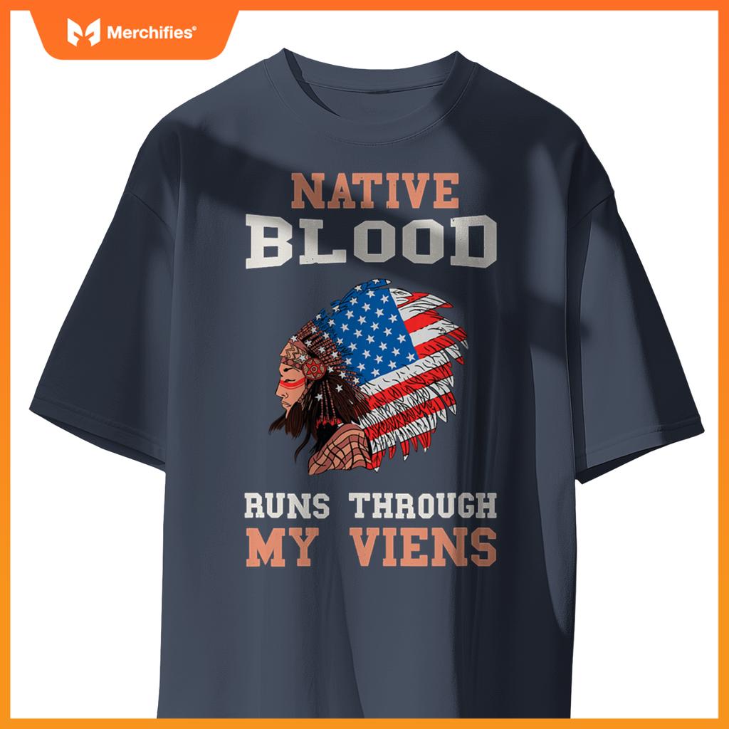 Native Blood Runs Through My Veins Native American Chief T-Shirt