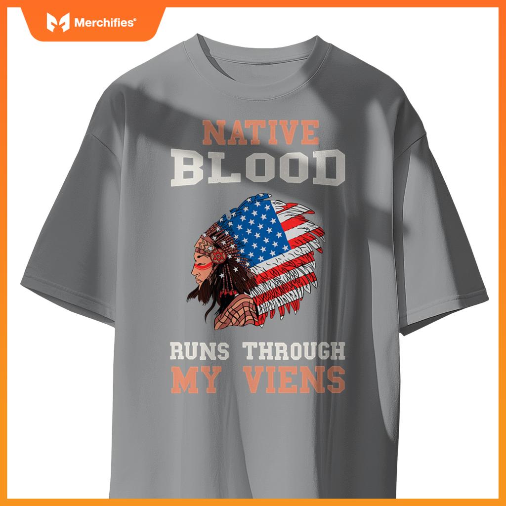 Native Blood Runs Through My Veins Native American Chief T-Shirt